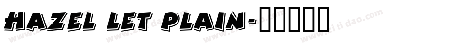Hazel LET Plain字体转换